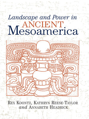 cover image of Landscape and Power In Ancient Mesoamerica